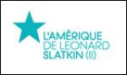 L’Amérique de Leonard Slatkin  (II)