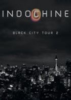 Indochine - Black City Tour 2