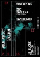 50Weapons Night : Bambounou & Doc Daneeka - Le Sucre