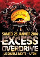 EXCESS OVERDRIVE@Lyon w/ Radium, The Siquest Squad…