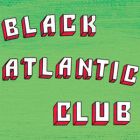 Black Atlantic Club