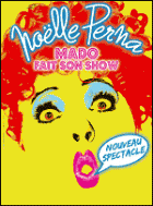 Noëlle Perna dans Mado fait son show