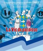 LA VIE DE PAROISSE, comédie délirante sur la vie culturelle française !