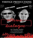 ULTIME DIALOGUE avec Michel Le Royer et Michel Chalmeau