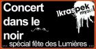 Concert dans le noir - Spécial Fête des Lumières