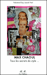 Max Chaoul, Tous les secrets du Style . Par F Gay - R.B. Editions